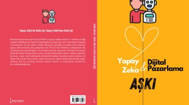 'Dijital Pazarlama & Yapay Zekâ Aşkı' Kitabı Okuyucuyla Buluştu