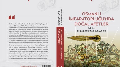 Osmanlı İmparatorluğu’nda Doğal Afetler kitabı yeniden yayımlandı