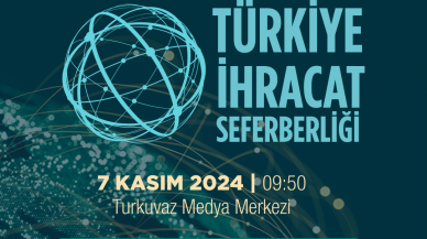 Türkiye İhracat Seferberliği Programı Başlıyor!