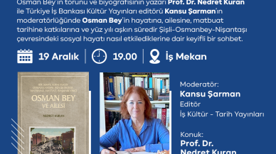 İş Kültür Okur Buluşmaları’nda, Bir Semte Adını Veren “Osman Bey” Konuşulacak