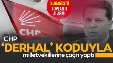 CHP ‘derhal’ koduyla milletvekillerini İstanbul'a çağırdı!