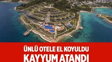 Bodrum'daki lüks otel'e TMSF eli değdi: Kayyum ataması ve 7 gözaltı
