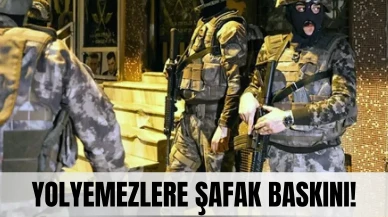 Son dakika: 'Yolyemezler' suç örgütüne soruşturma dalgası!