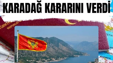 Türk vatandaşlarına vize şartı: Karadağ kararını verdi