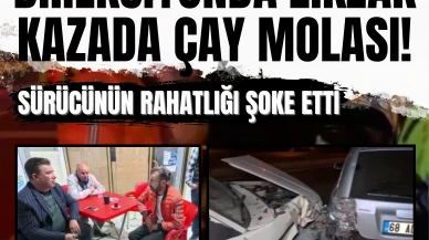 Direksiyonda zikzak, kazada çay molası! Alkollü sürücünün rahatlığı şoke etti