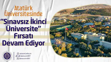 Atatürk Üniversitesi'nden sınavsız ikinci üniversite fırsatı: Başvurular devam ediyor!