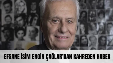 Yeşilçam yasta! Efsane jön Engin Çağlar’dan kahreden haber!