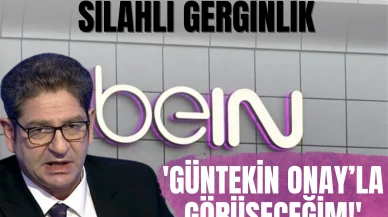 BeIN Sports binasında silahlı gerginlik: 'Güntekin Onay’la görüşeceğim!'