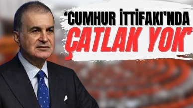'Cumhur İttifakı’nda çatlak yok': Ömer Çelik’ten iddialara sert yanıt!