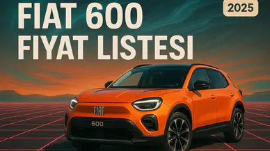 Fiat 600 Fiyatı Ne Kadar? Sıfır Araç Almayı Düşünenler İçin Detaylı Rehber