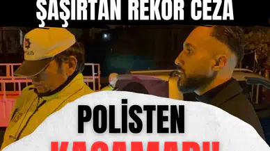 Polisten kaçtı, yaya yakalandı: Yüksek promilli sürücüye rekor ceza!