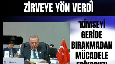 Erdoğan’ın G20 konuşması zirveye yön verdi: 'Kimseyi geride bırakmadan mücadele ediyoruz'