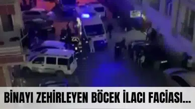 Binayı zehirleyen böcek ilacı faciası... Aileyi hedef aldı!