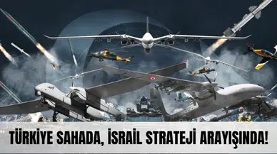 Türkiye’nin savunma hamleleri İsrail’i köşeye sıkıştırdı!