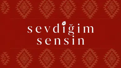 Sevdiğim Sensin dizisinin konusu ve oyuncu kadrosu açıklandı: Yeni yapımın ilk tanıtımı yayında!