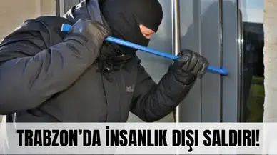 Trabzon’da dehşet anlar: Yaşlı kadına maskeli saldırı