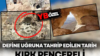 Define uğruna tahrip edilen tarih: Kırk Pencereli Mağaralar