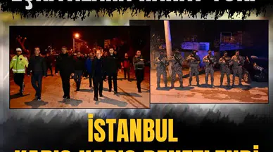 İstanbul karış karış denetlendi: Şehir eşkıyalarına rahat yok!