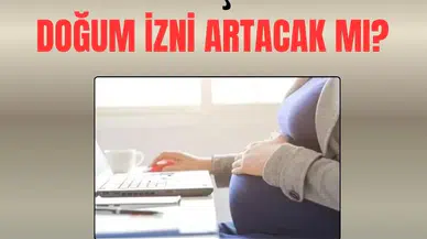 Yeni yılda büyük değişiklik! Doğum ve babalık izninde yeni dönem