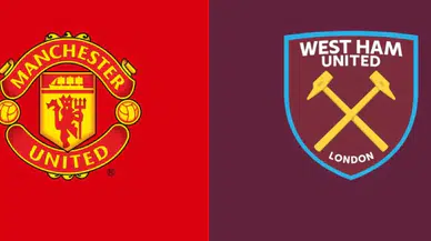 Manchester United West Ham maçının ne zaman ve saat kaçta oynanacağı bilgisi
