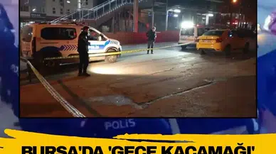 Bursa'da 'Gece kaçamağı' kurşunlarla bitti!