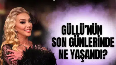 Güllü’nün son günlerinde ne yaşandı? Yakın arkadaşı ilk kez anlattı!