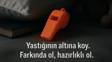 Hayat Kurtaran Kampanya: Yastığınızın Altına Bir Düdük Koydunuz mu?
