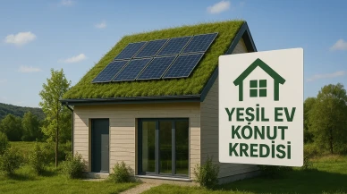 Yeşil Ev Konut Kredisi Nedir? Enerji Tasarruflu Yaşam İçin Yeni Nesil Finansman