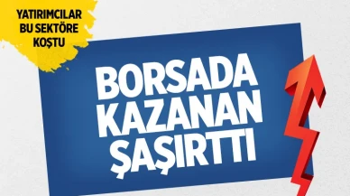 Borsada günün kazananı şaşırttı: Yatırımcılar bu sektöre koştu