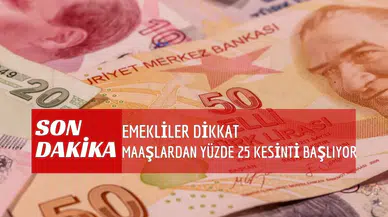 Emekli maaşlarında "Yüzde 25 Kesinti" dönemi: Hesabınızı kontrol edin, maaşınız eksik yatabilir!
