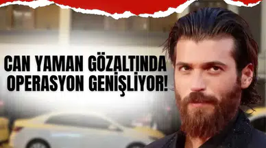 Gece yarısı operasyonu... Ünlü isimler gözaltında, Can Yaman iddiası olay oldu!