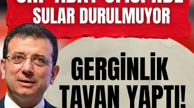 CHP Aday Ofisi’nde sular durulmuyor: Gerginlik tavan yaptı!