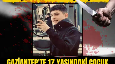 Tartışma büyüdü, bıçak çekildi: Gaziantep'te 17 yaşındaki çocuk kalbinden bıçaklandı!