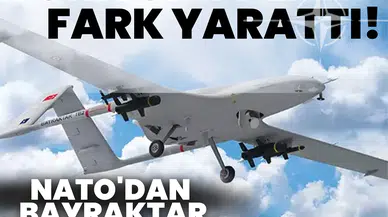 Türk SİHA’ları Avrupa’da fark yarattı: Nato'dan Bayraktar TB2 vurgusu