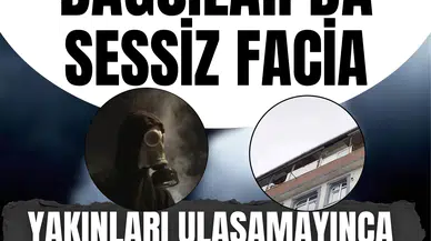 Bağcılar’da sessiz facia: Yakınları ulaşamayınca gerçek ortaya çıktı!