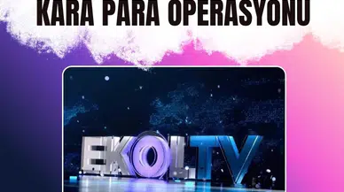 Kanal kapandı soruşturma başladı: EKOL TV’de kara para iddiası