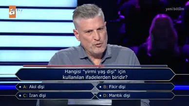 Kim Milyoner Olmak İster yirmi yaş dişi sorusunun cevabı ne? akıl dişi mi, fikir dişi mi, izan dişi mi, mantık dişi mi