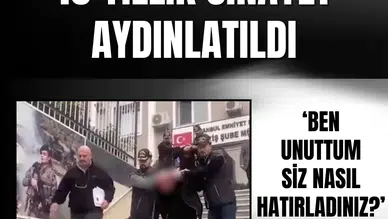 19 yıllık cinayet aydınlatıldı: 'Ben unuttum, siz nasıl hatırladınız?'