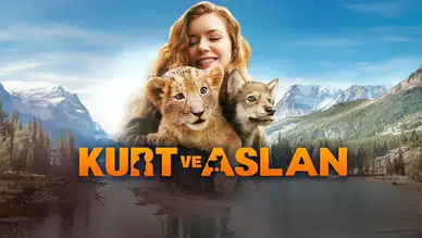 Kurt ve Aslan filmi konusu ve oyuncuları: Alma’nın iki vahşi yavruyla değişen hayatı