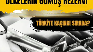 Dünya genelinde gümüş rezervi dağılımı açıklandı! Türkiye kaçıncı sırada?
