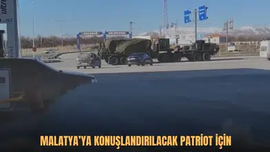 Malatya’ya konuşlandırılacak patriot için sevkiyatlar sürüyor