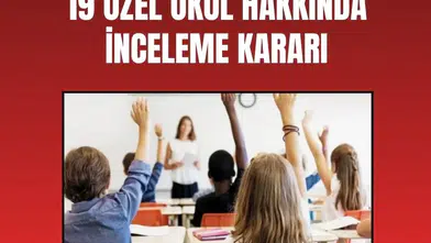 Rekabet Kurumu 19 özel okul için soruşturma başlattı: Ücretler mercek altında