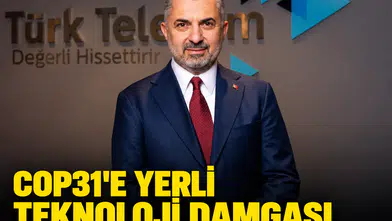 COP31'e yerli teknoloji damgası: Türk Telekom dijital dönüşüme liderlik edecek