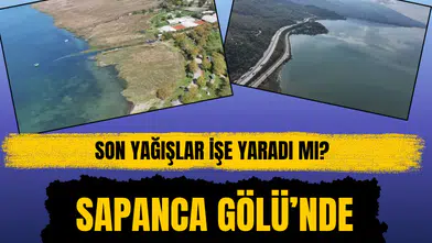 Sapanca Gölü'nde su seviyesi son iki yılın zirvesine çıktı