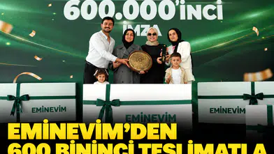 Eminevim’den 600 bininci teslimatla tarihi rekor