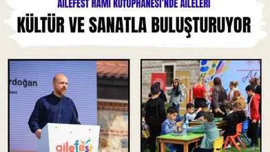 AileFest Rami Kütüphanesi’nde aileleri kültür ve sanatla buluşturuyor