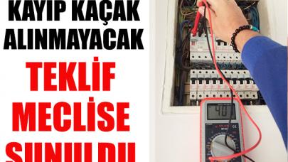 Kayıp kaçak alınmayacak