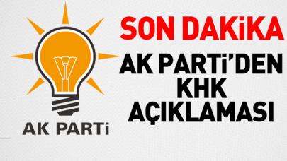 Ak Parti'den KHK açıklaması!