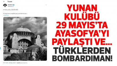 Yunan kulübü PAOK'tan 29 Mayıs'ta tepki çeken Ayasofya Camii mesajı