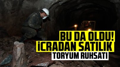 İcradan satılık toryum ruhsatı!